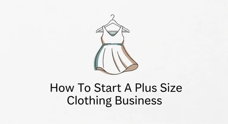 How To Start a Plus Size Clothing Business